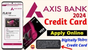 Axis Bank Credit Card Online Apply 2024 ! एक्सिस बैंक क्रेडिट कार्ड के ऑनलाइन ऐसे करें जानें प्रक्रिया Axis Bank Credit Card Online Apply 2024 ! एक्सिस बैंक क्रेडिट कार्ड के ऑनलाइन ऐसे करें जानें प्रक्रिया