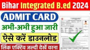 Bihar Integrated BEd Admit Card 2024