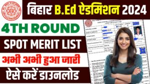 Bihar B.Ed 4th Spot Merit List 2024