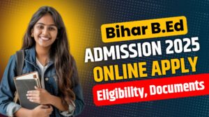 Bihar B.Ed Entrance Exam 2025