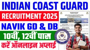 Indian Coast Guard Navik & GD Recruitment 2025