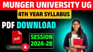 Munger University UG Syllabus 2024-28 (PDF Download) - All Subject Available 2025 Munger University UG Syllabus 2024-28