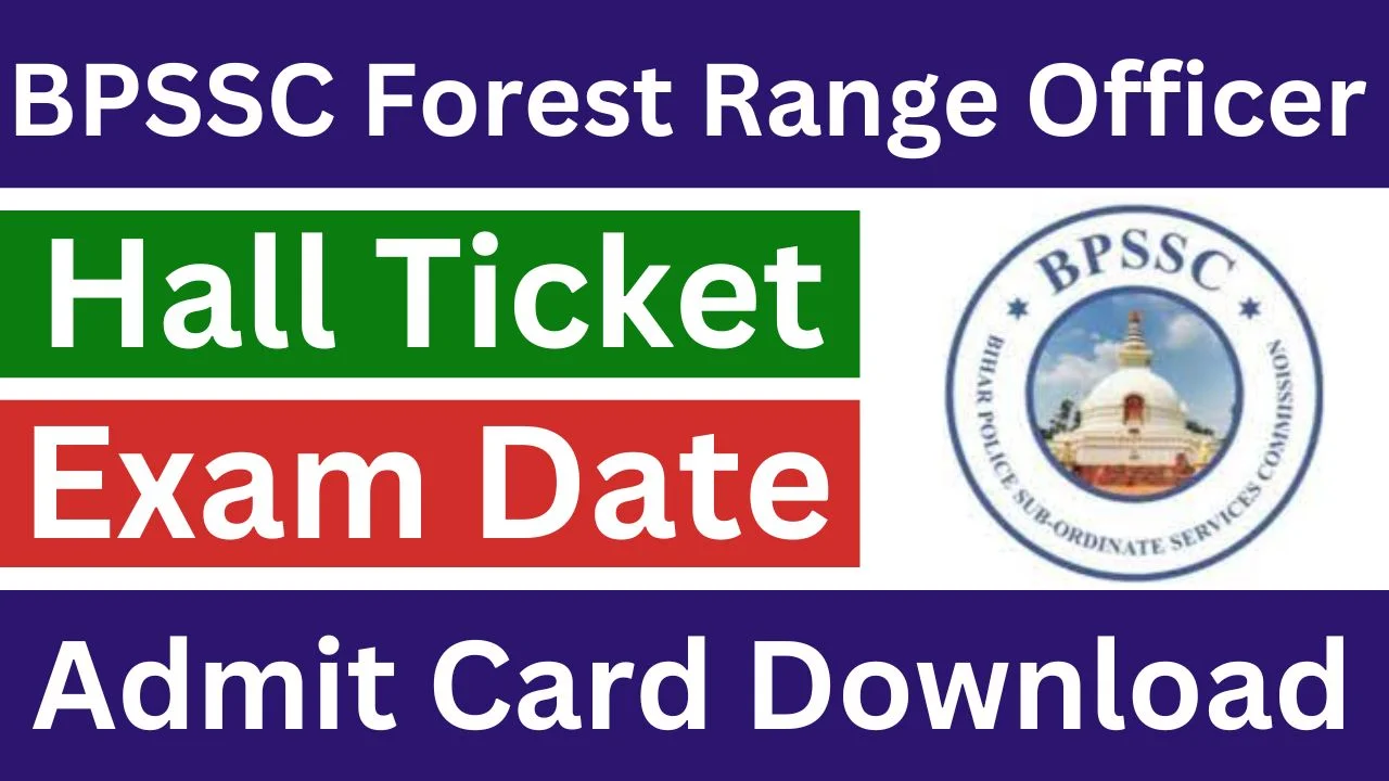BPSSC Range Officer of Forest Admit Card 2025