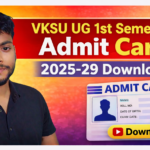 VKSU UG 1st Semester Admit Card 2025-29 – ऐसे करें डॉउनलोड
