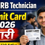 RRB Technician Admit Card 2026 : Grade 1 & 3 Admit Card Download Link